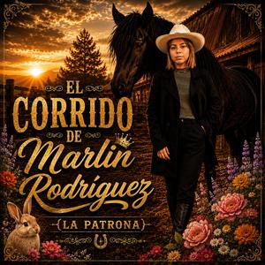 El corrido de marlin Rodríguez la patrona