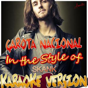 Garota Nacional (In the Style of Skank) [Karaoke Version]