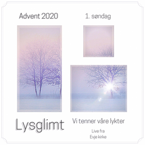 Vi tenner våre lykter (1. søndag - Live fra Evje Kirke)