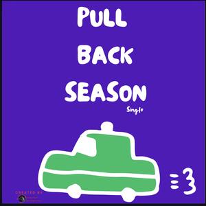 Pull Back Season
