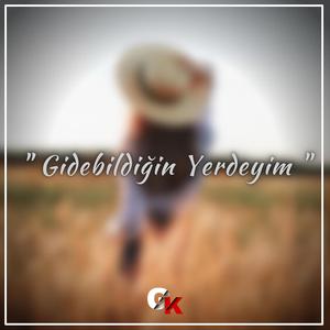 Gidebildiğin Yerdeyim (Remix)