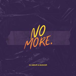 No More (feat. MUDASIR)