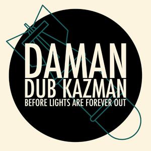 Before Lights Are Forever Out (feat. Dub Kazman)