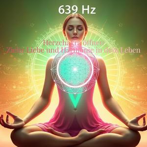 639Hz Solfeggio Frequenz für Harmonie & Vergebung