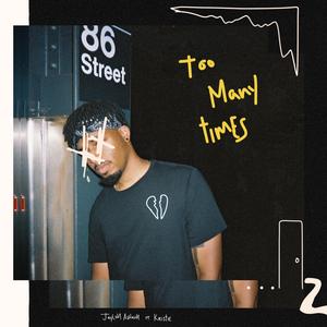 Too Many Times (feat. Kristie)
