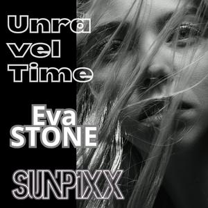 3. Unravel Time (feat. Eva STONE) (Lng Edt)