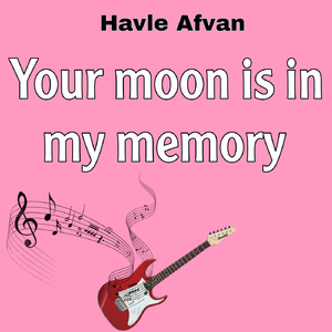 Your Moon Is in My Memory