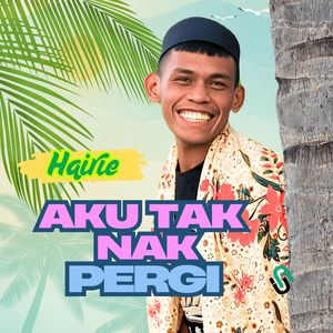 Aku Tak Nak Pergi