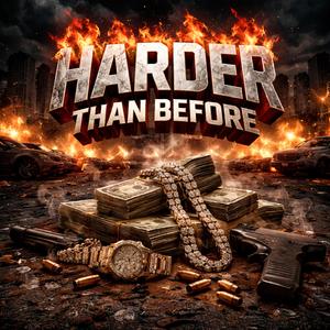 Harder Than Before