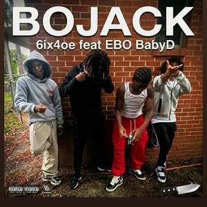 Bojack (feat. ebObabyD)
