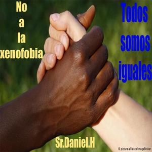 No a la xenofobia Sr.Daniel.H