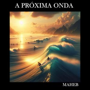 A PRÓXIMA ONDA