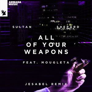 All Of Your Weapons (Jesabel Extended Remix)