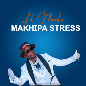 Makhipa Stress
