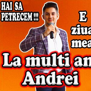 Astazi este ziua mea, La multi ani Sf Andrei