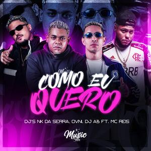 Como Eu Quero (Remix)