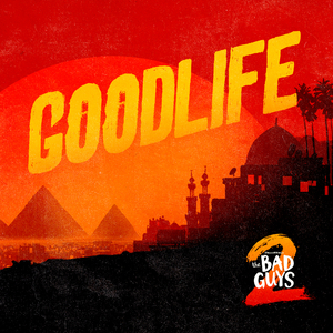 GOODLIFE (from The Bad Guys 2) [feat. WizTheMc]