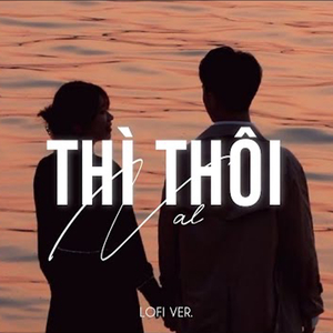 Thì Thôi (Lofi) - Beat