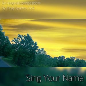 Sing Your Name