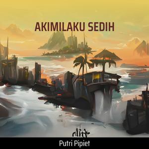 Akimilaku Sedih (Remix)
