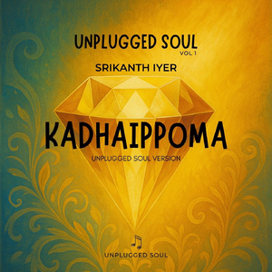 Kadhaippoma (Unplugged Soul Version)