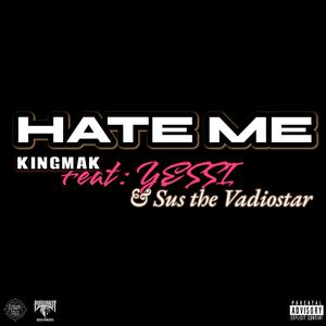 HATE ME (feat. Yessi & SUS THE VADIOSTAR)