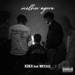 MELHOR AGORA (feat. WEY243)