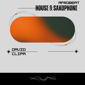 Afro Beat House & Saxophone