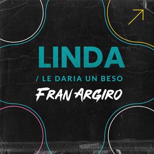 Linda (Le Daria Un Beso)