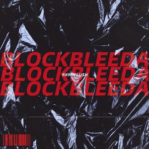 BLOCKBLEEDA