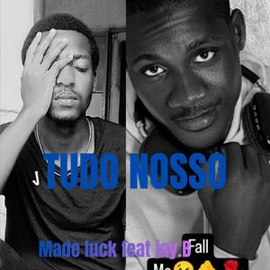 Tudo nosso (feat. Jay.B)