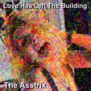 Love Has Left the Building