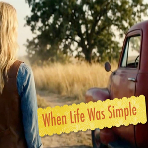 When Life Was Simple