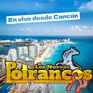 Donde estas presumida-Los Nuevos Potrancos en vivo desde Cancun (En vivo)