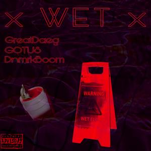 WET (feat. Gotus)