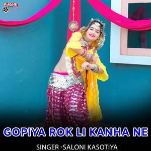 Gopiya Rok Li Kanha Ne