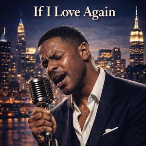 If I Ever Love Again