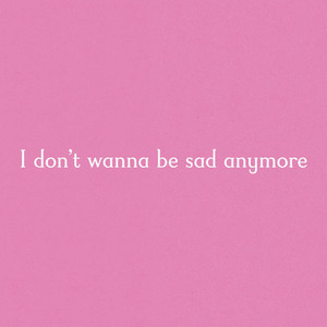 Sad Anymore