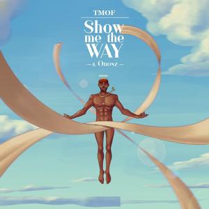 Show Me The Way (feat. ONOSZ)