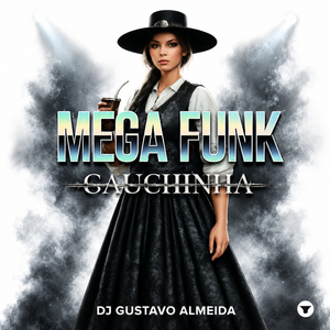 MEGA FUNK - GAUCHINHA