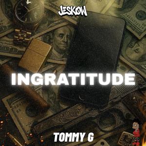 Ingratitude