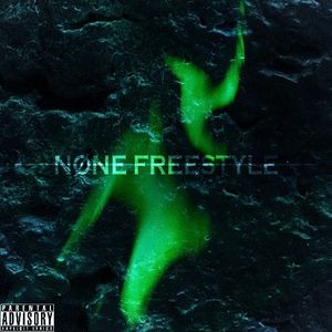 N0ne Freestyle