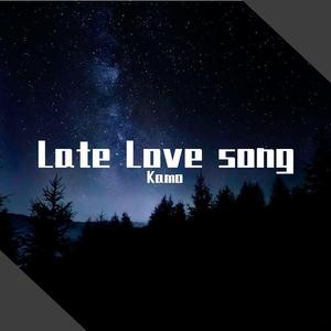 Late Love Song（Prod.by 别网恋）