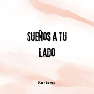 Sueños a Tu Lado