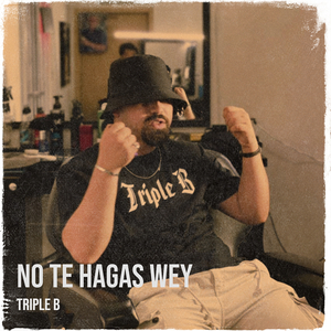 No Te Hagas Wey
