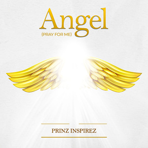 Angel (Pray for Me)