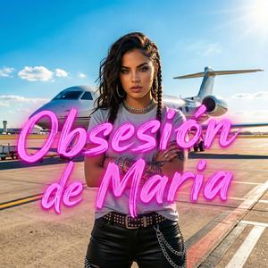 Obsesión de Maria
