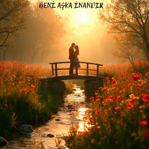 BENİ AŞKA İNANDIR