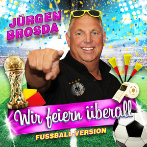 Wir feiern überall (Fussball Version)
