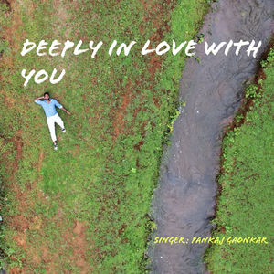 Deeply In Love With You